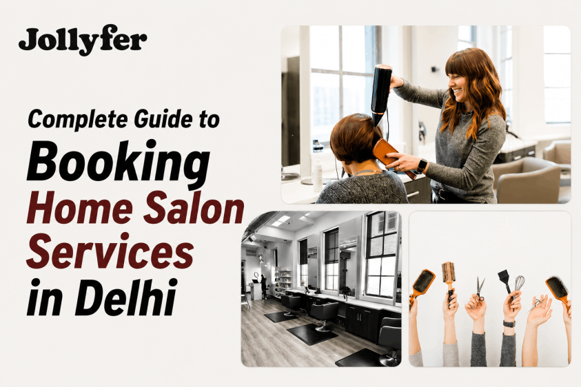 Complete Guide to Booking Home Salon Services in Delhi