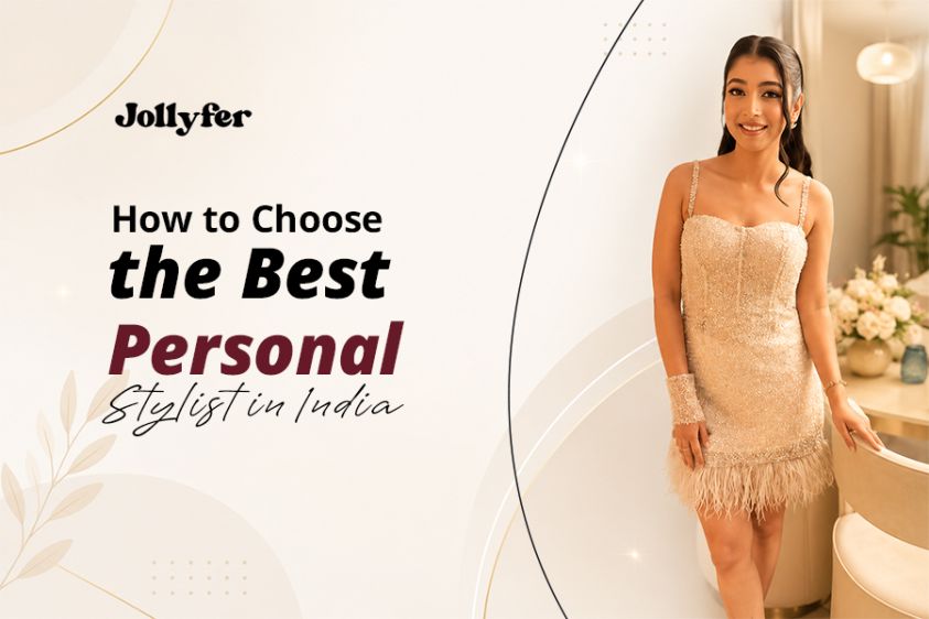 How to Choose the Best Personal Stylist in India